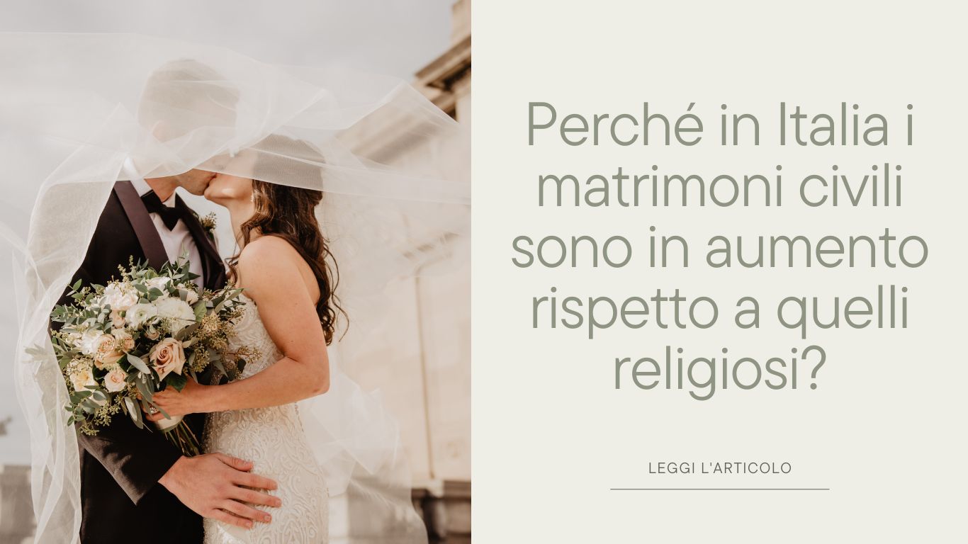 Scopri di più sull'articolo Perché i matrimoni civili stanno diventando sempre più comuni in Italia?
