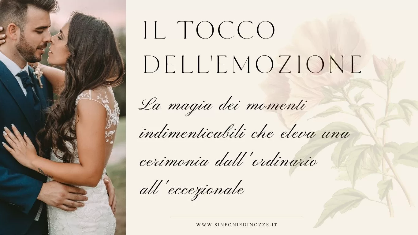 La magia dei momenti indimenticabili che eleva una cerimonia dall'ordinario all'eccezionale