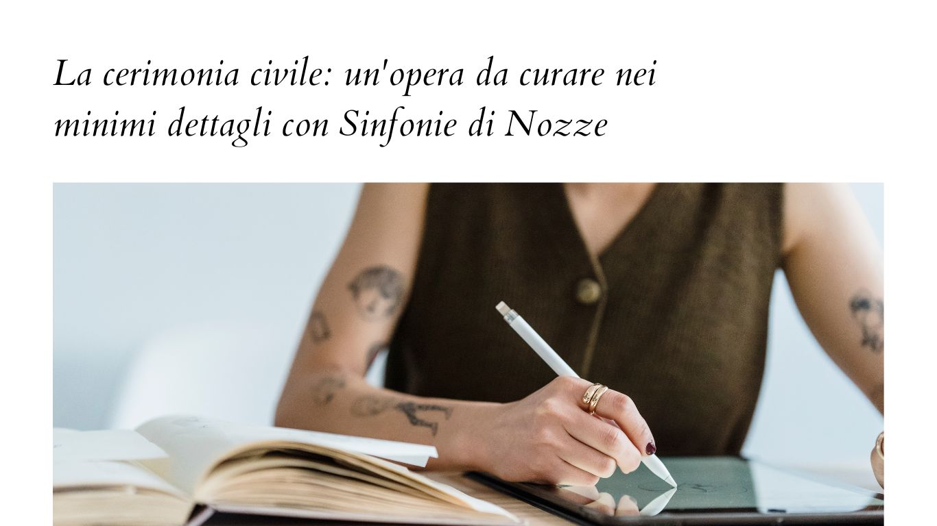 Scopri di più sull'articolo La cerimonia civile: un’opera da curare nei minimi dettagli