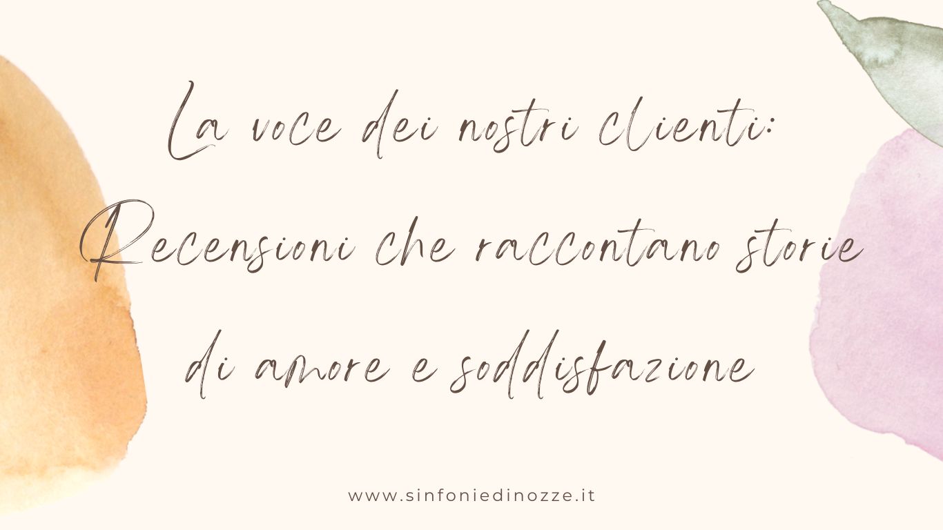 Scopri di più sull'articolo La Voce dei Nostri Clienti