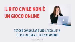 Scopri di più sull'articolo Il Rito Civile non è un Gioco Online