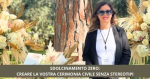 Scopri di più sull'articolo Creare la vostra cerimonia civile senza stereotipi